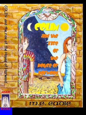 cover image of Colin and the Rise of the House of Horwood